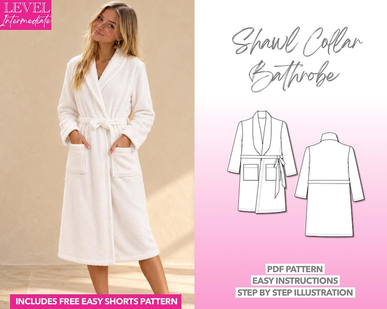 May include: A white shawl collar bathrobe with long sleeves, a tie belt, and two front pockets. The image includes text reading Level Intermediate, Shawl Collar Bathrobe, PDF Pattern, Easy Instructions, Step by Step Illustration.