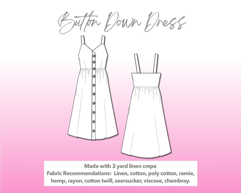 Illustration and detailed description for Button Down Dress sewing pattern. Made with 3 yard linen crepe. Other Fabric Recommendations: linen, cotton, poly cotton, ramie, hemp, rayon, cotton twill, seersucker, viscose, chambray.