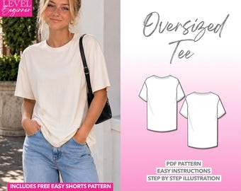 Könnte beinhalten: Ein übergroßes cremefarbenes T-Shirt mit kurzen Ärmeln und Rundhalsausschnitt. Das Bild enthält den Text Level Beginner, Oversized Tee, PDF Pattern, Easy Instructions, Step by Step Illustration und Includes Free Easy Shorts Pattern.