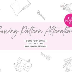 May include: A pink and white graphic with the text "Sewing Pattern Alterations" and the words "Good for 1 style, Custom sizing, For proper fitting". The graphic also includes illustrations of sewing tools and supplies, including a sewing machine, scissors, fabric, a measuring tape, and a pincushion.