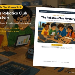 May include: A printable activity sheet titled The Robotics Club Mystery, featuring an illustration of four children working on a robot. The document includes text about data, logic, code-breaking, and age ranges 10-12, with sections for various puzzles.
