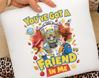 You've Got A Friend In Me PNG, Back To School Friend PNG, First Day School Digital Download, Welcome Back To School Design