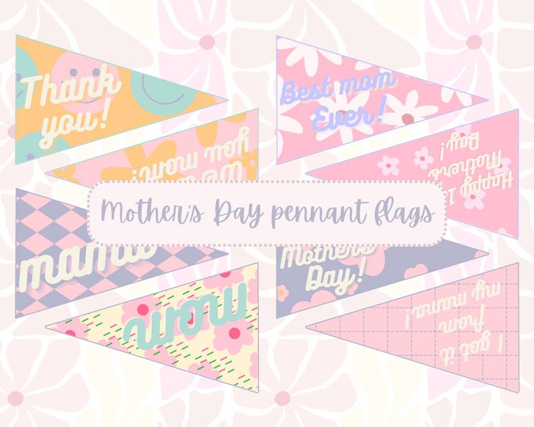 Mother's Day Pennant Flags, Mother's Day Gift Basket, Mother's Day ...