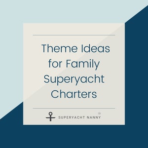 Themenideen für Familien-Superyacht-Charter