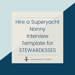 Vorlage für Vorstellungsgespräche für Kindermädchen – Superyacht-Stewardess, die UHNW-Reise-Nanny-Spickzettel für Vorstellungsgespräche einstellt