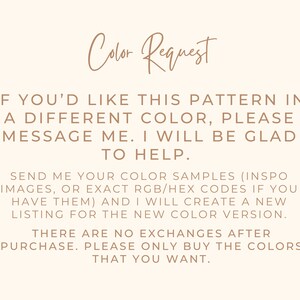 May include: A beige background with the text "Color Request" in a handwritten style. The text below explains how to request a different color for a pattern, including sending color samples and the no-exchange policy.