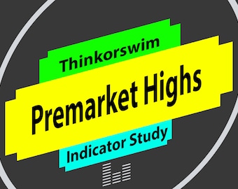 thinkorswim premarket high indicator and label