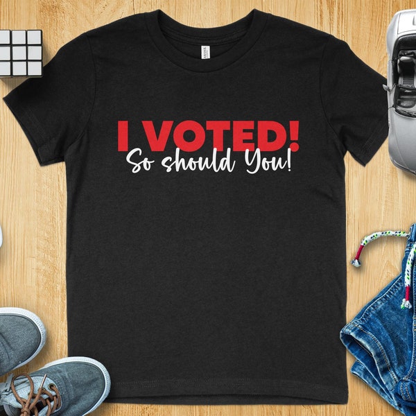 I Voted! So should you, Unisex I VOTED T-Shirt - Activist Apparel for Election 2024, Vote Awareness Freedom Shirt, Essential Rally Wear