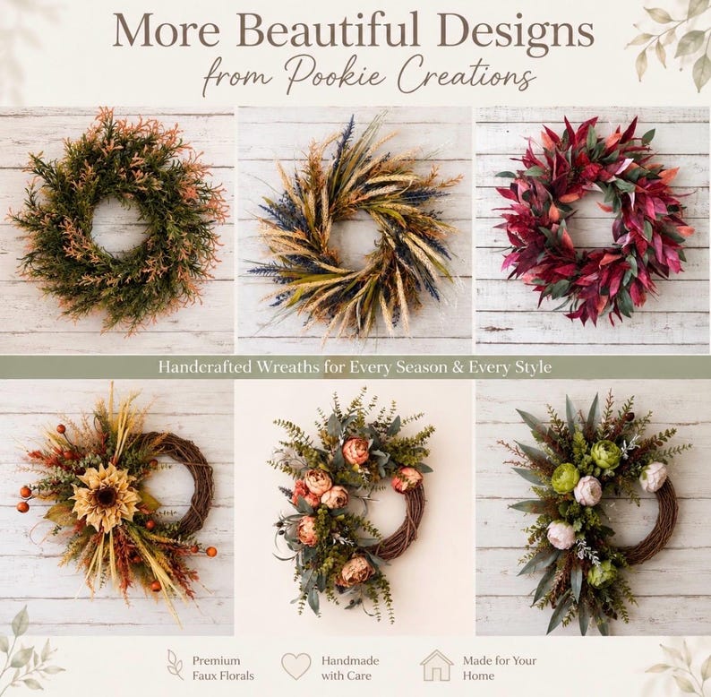 May include: A collection of six handcrafted wreaths featuring various faux floral designs, including greenery, wheat, sunflowers, and roses. The image includes the text: More Beautiful Designs from Pookie Creations, Handcrafted Wreaths for Every Season & Every Style.