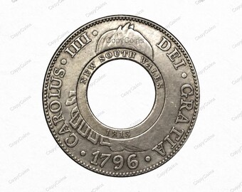 1813 New South Wales 5 Shillings Holey Dollar A Very Rare & Highly Sought After 1796 Australian Restrike Reproduction Coin