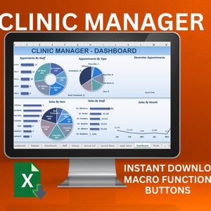May include: A computer screen displaying a spreadsheet with charts and graphs titled "Clinic Manager - Dashboard". The spreadsheet includes data on appointments by staff, appointments by type, December appointments, sales by item, sales by staff, and sales by month. The screen is on a desk with a green and white icon of a spreadsheet with an arrow pointing down. The text "Instant Download Macro Function Buttons" is below the screen.