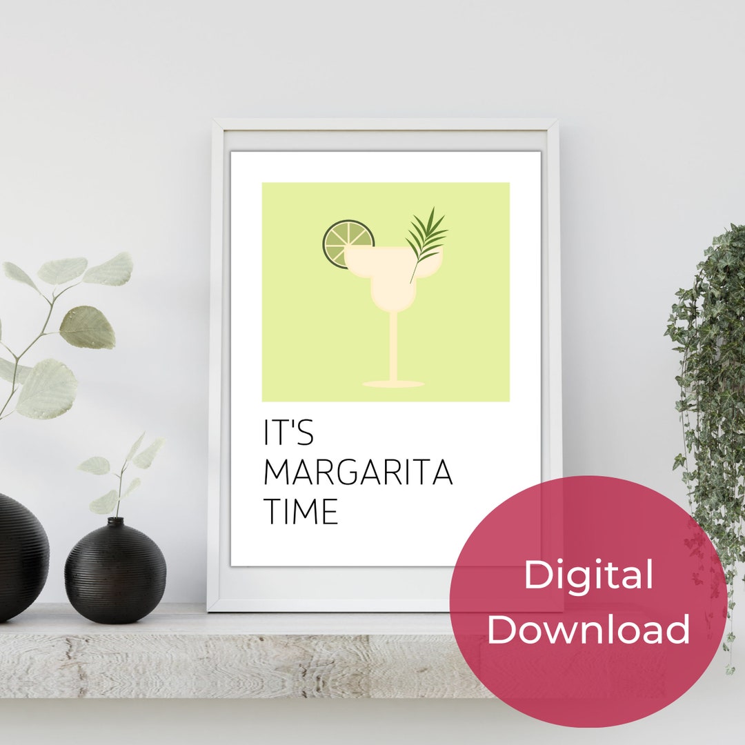 It's Margarita Time Digital Download Print Cocktail Lovers Printable