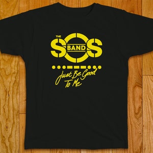 THE SOS BAND Just Be Good To Me Unisex T-Shirt