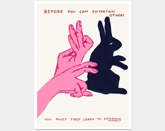 David Shrigley Print. Before You Can Entertain Others. Funny Wall Poster. Shrigley Rabbit. Trending Poster. Funky Living Room Wall Art