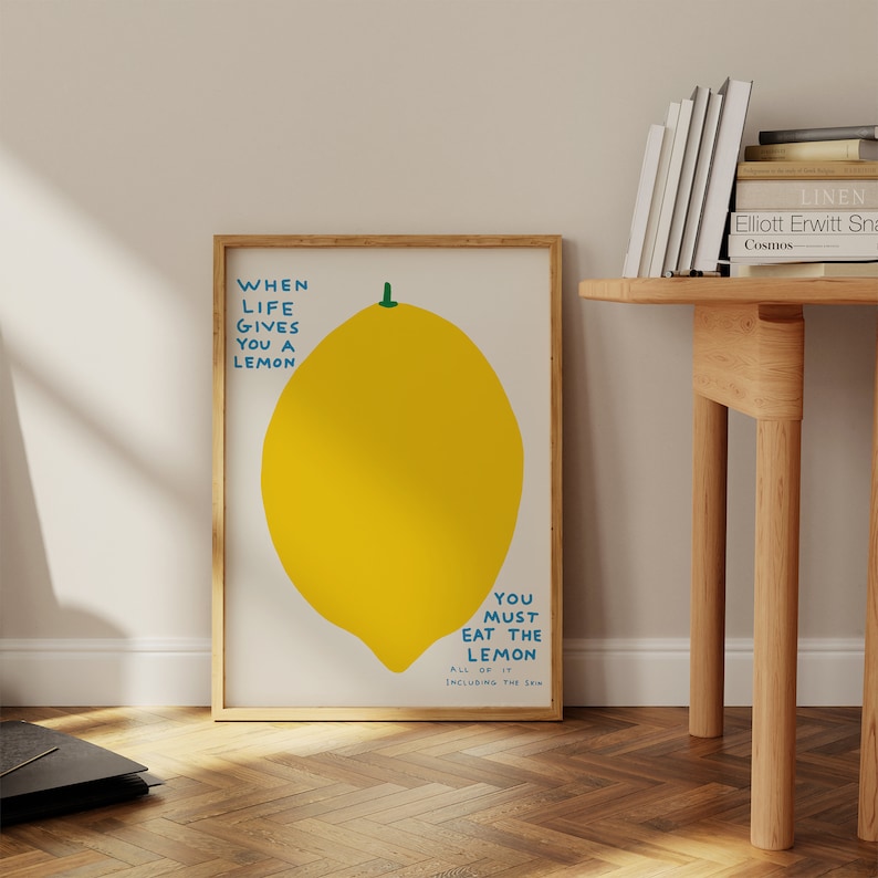 David Shrigley Print. When Life Gives You A Lemon. Art Print. Contemporary Print. Funny Quotes Poster. Trending Wall Art. Shrigley Lemon image 5