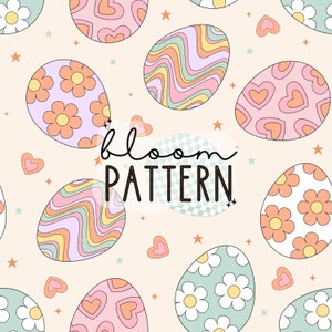 Può includere: Motivo ripetuto di uova di Pasqua dai colori pastello con disegni floreali, a forma di cuore e a linee ondulate. Il testo "bloom PATTERN" è visualizzato in corsivo. Piccoli cuori e stelle sparsi su uno sfondo beige chiaro.