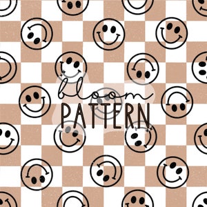 May include: A seamless pattern featuring a variety of smiley faces in black on a brown and white checkered background. The text "bloom pattern" is written in a white cursive font.