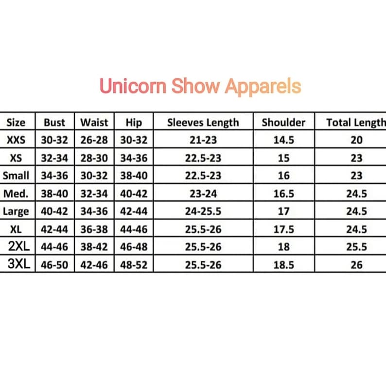 May include: Size chart for unicorn show apparel with measurements in inches for bust, waist, hip, sleeves length, shoulder, and total length. Sizes range from XXS to 3XL.
