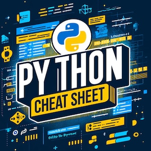 Puede incluir: Un logotipo de Python azul y amarillo con el texto "PYTHON CHEAT SHEET" en letras blancas sobre un fondo negro. El fondo es un patrón digital de líneas y formas azules y amarillas.