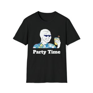 Wojak Party Time Softstyle Tshirt, Meme Party T Shirt, Mens Dads Fathers Gag Gift Tee