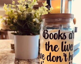 Books Are The Lives - 16oz Glass Can Cups