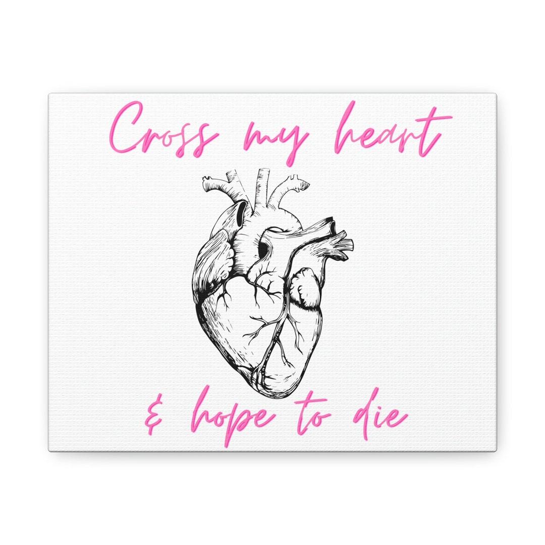 Canvas Cross My Heart and Hope to Die Etsy