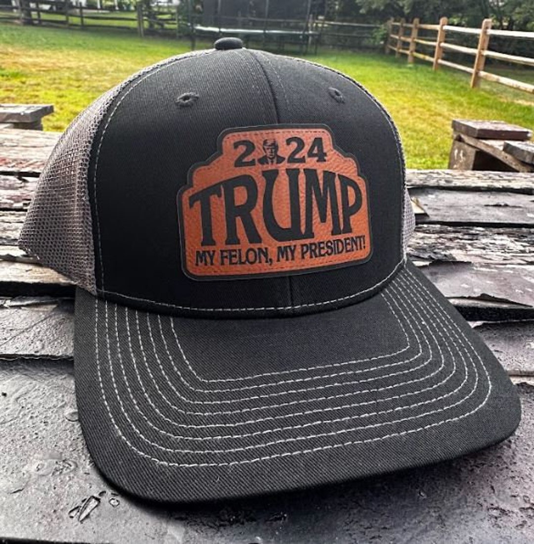 Felon Patch Trump 2024 Convicted Felon My Presidentbrown Leather Patch Richardson ...