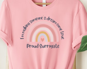 Surrogate, Proud Surrogate, Surrogate T-shirt, Surrogate gift, Surrogate Transfer Day, Gift for Surrogate, IVF, Fertility, Surrogate Gift