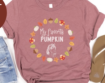 Fall Horse Shirt, My Favorite Pumpkin, Pumpkin Horse Shirt, OTTB, OTSB, Horse Lover shirt, Gift for horse lover, Horse t-shirt