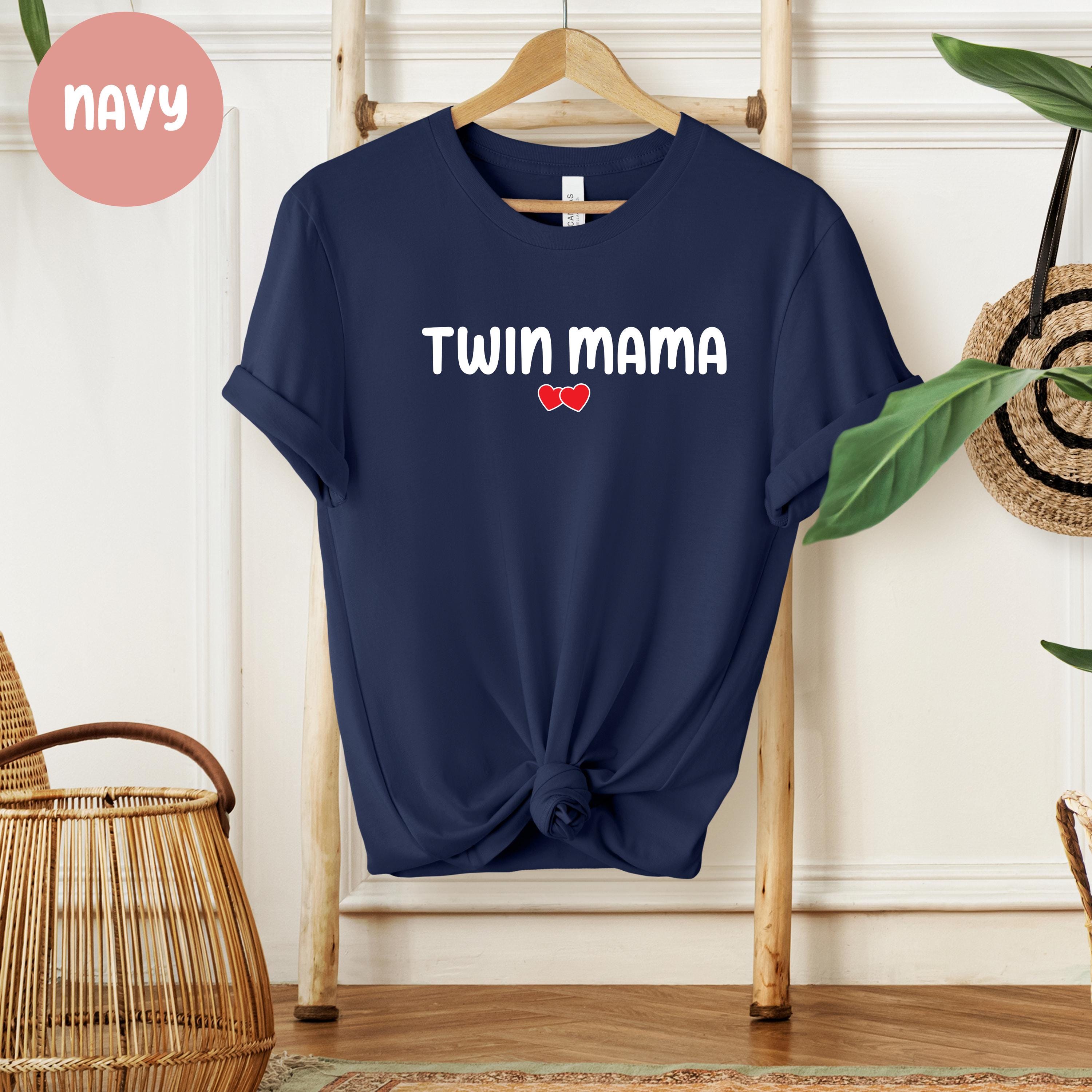 Twin Mama, Twin Mom, Twin Mom Shirt, Twin Mom T-shirt, Mother's