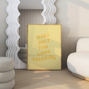 You Look Amazing Yellow Wall Print Trendy Yellow Wall Art Groovy Quote Yellow Poster Yellow Quote Print Yellow Bedroom Print
