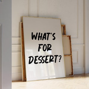 What's For dessert poster zwarte keuken poster trendy keukendecor zwarte eetkamer muurkunst What's For Dessert poster voor keuken