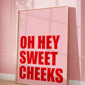 Oh Hey Sweet Cheeks Wall Print Pink and Red Bathroom Decor Trendy Bathroom Poster Funny Print For Bathroom Red Wall Art Digital Download