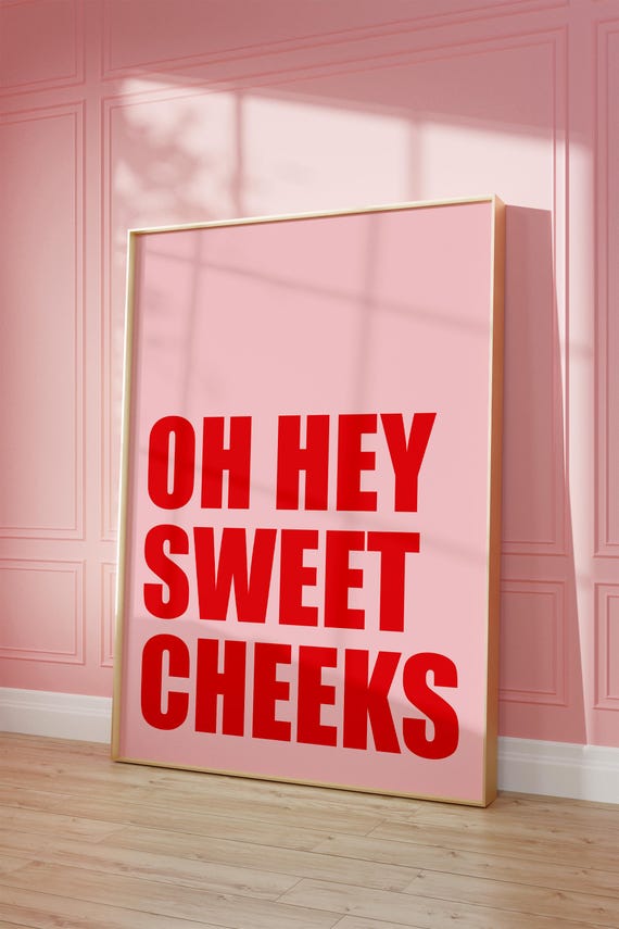 Oh Hey Sweet Cheeks Wall Print Pink and Red Decor for Bathroom Funny Wall Art Bold Typography Aesthetic Poster Digital Download