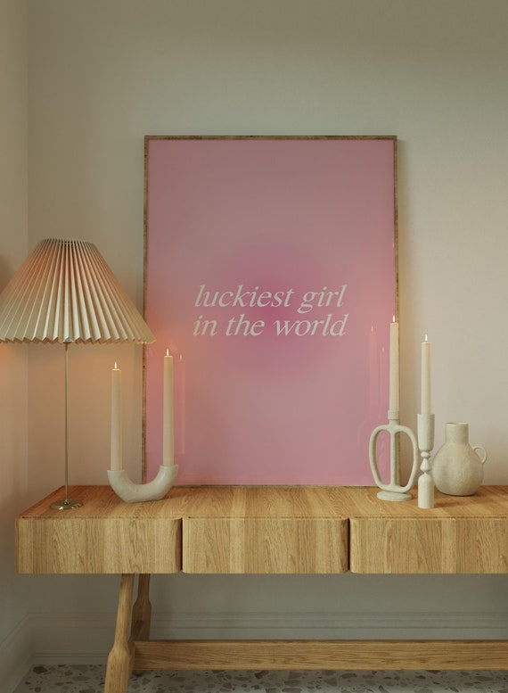 Luckiest Girl In The World Pink Wall Art Decor Girls Room Decor Pink Prints For Dorm Wall Decor Pink College Wall Art Pink Lucky Girl Poster