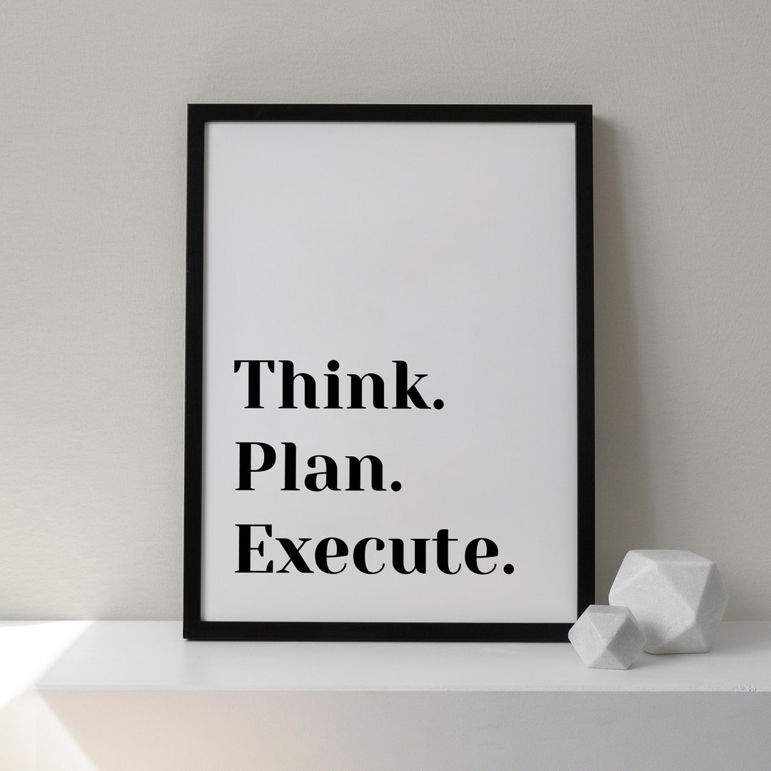 Think Plan Execute Poster Motivational Wall Art Motivational Quote ...