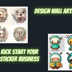 May include: Four sticker designs featuring cute cartoon characters. The top left sticker shows a white opossum with pink flowers. The top right sticker shows a yellow cartoon character with a blue jacket. The bottom left sticker shows a white cartoon character with a red and yellow jacket. The bottom right sticker shows a brown cartoon character with a yellow jacket. The text "DESIGN WALL ARTS" is in green at the top of the image. The text "KICK START YOUR STICKER BUSINESS" is in green at the bottom of the image.