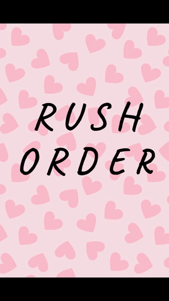 Rush Order