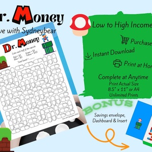 May include: Printable Dr. Money savings challenge with a retro video game theme. Color the capsules to track savings goals. Includes a savings envelope, dashboard, and insert.  Low to high income.