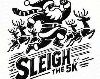 Sleigh the 5K SVG Png Eps Jpeg | Funny Christmas Running Design | Santa Holiday 5K Digital Cutting File for Cricut & DIY Crafts Unique Idea