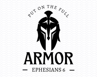 Full Armor Svg Ephesians 6 Christian Men Women T Shirt Religious Design Church Conference Journal Mug Tumbler Design pdf eps
