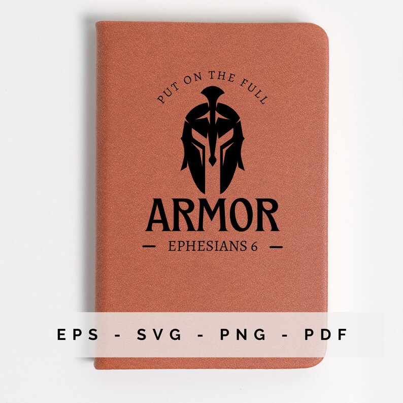 May include: A terracotta-coloured notebook featuring the text "PUT ON THE FULL ARMOR EPHESIANS 6" and a black helmet illustration. The bottom of the notebook has the text "EPS - SVG - PNG - PDF".