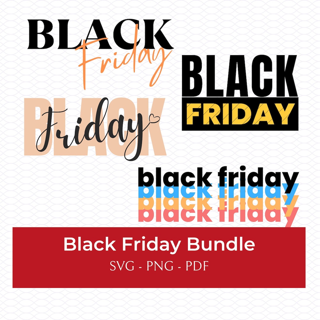 Black Friday Svg Bundle Png Pdf Cut Files for Cricut & Silhouette Shirt ...