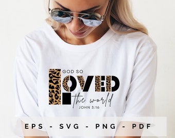God So Loved The World Svg John 3:16 Christian Women T Shirt Women Church Conference Journal Mug Tumbler Design pdf eps
