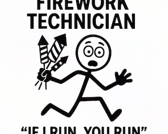 Firework Technician svg If I Run You Run Funny 4th of July Shirt Design | Patriotic Fireworks png jpeg jpg pdf Digital Download unique