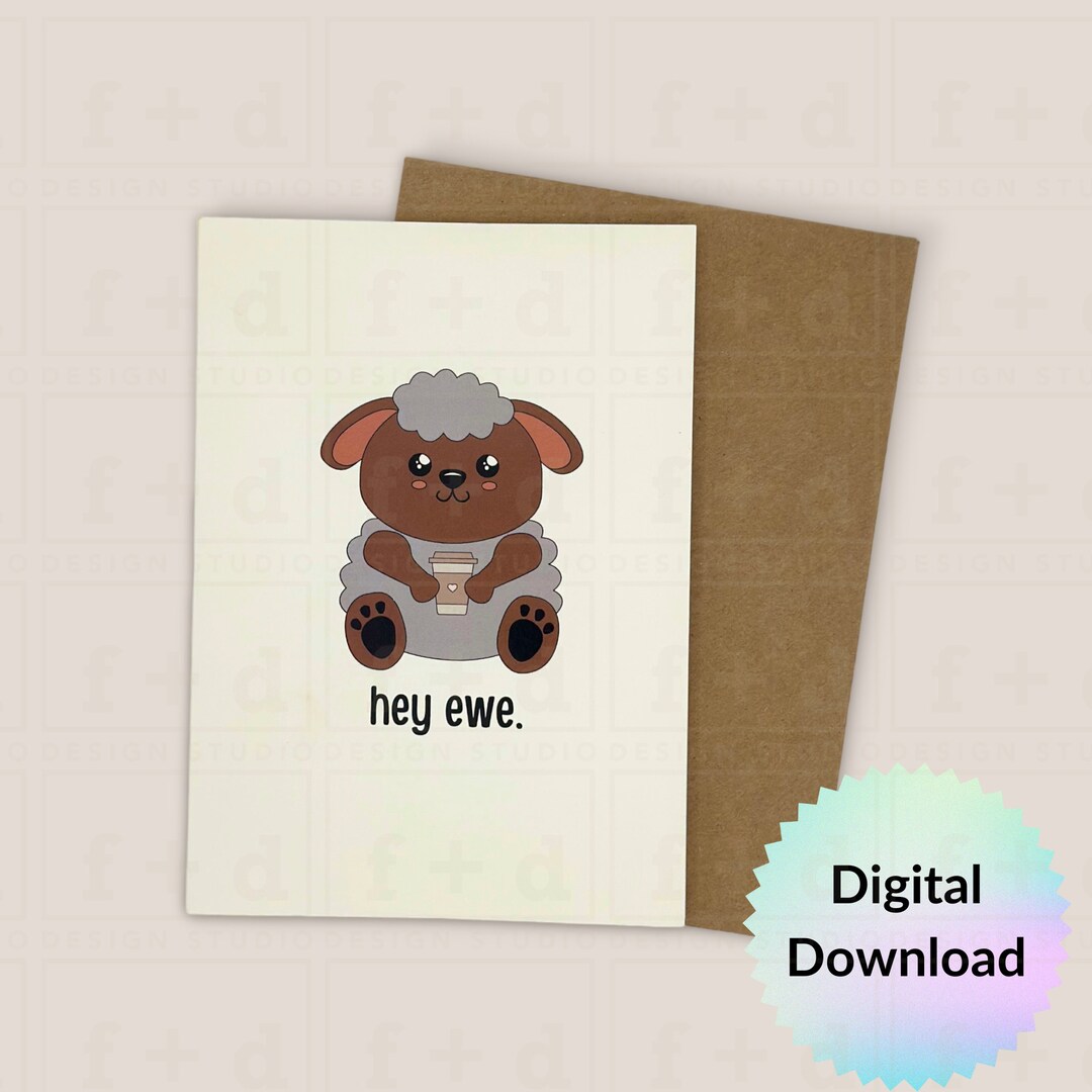 Hey Ewe With Coffee Printable Greeting Card - Just Because Greeting ...