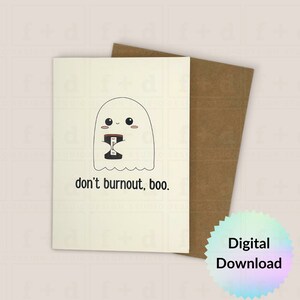 Don't Burnout Boo Druckbare Grußkarte für Freund - Nur weil Grußkarte - Jede Gelegenheit - Süße Hallo Karte - Sofort Download
