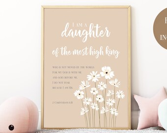 I am a daughter of the king Bible Verse poster wall art print, 2 Corinthians 6:18 Christian Scripture girl nursery cream beige daisy art