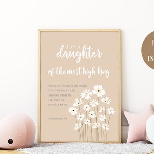 I am a daughter of the king Bible Verse poster wall art print, 2 Corinthians 6:18 Christian Scripture girl nursery cream beige daisy art