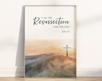 I am the resurrection Bible Verse Unframed Poster Wall Art, John 11:25 Christian Religious Easter Decoration Scripture quote artwork ptint